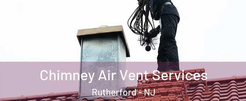  Chimney Air Vent Services Rutherford - NJ