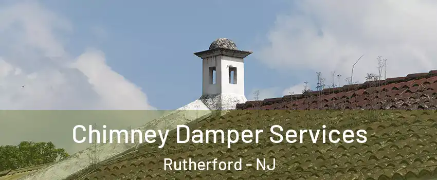  Chimney Damper Services Rutherford - NJ
