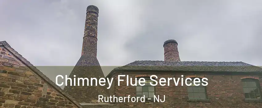  Chimney Flue Services Rutherford - NJ