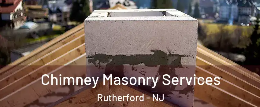  Chimney Masonry Services Rutherford - NJ