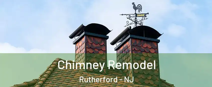  Chimney Remodel Rutherford - NJ