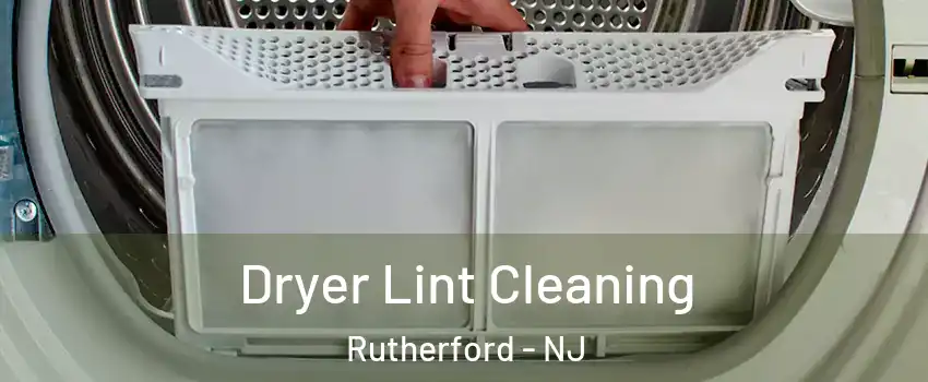  Dryer Lint Cleaning Rutherford - NJ