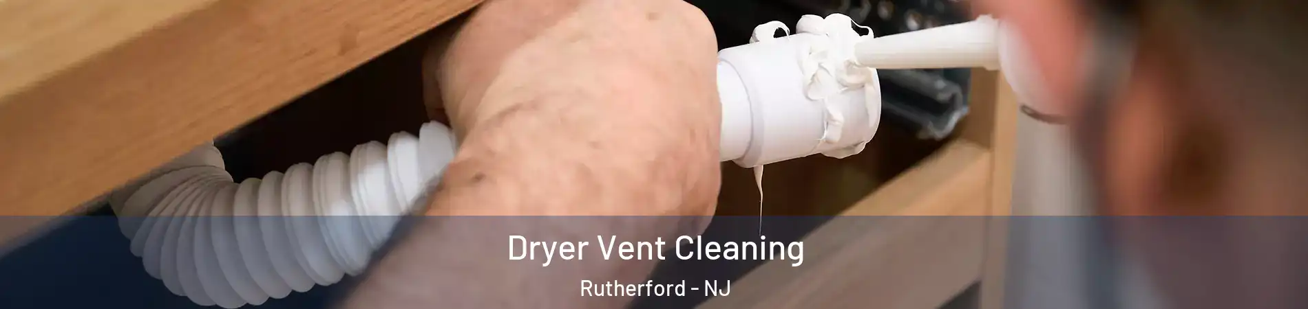  Dryer Vent Cleaning Rutherford - NJ