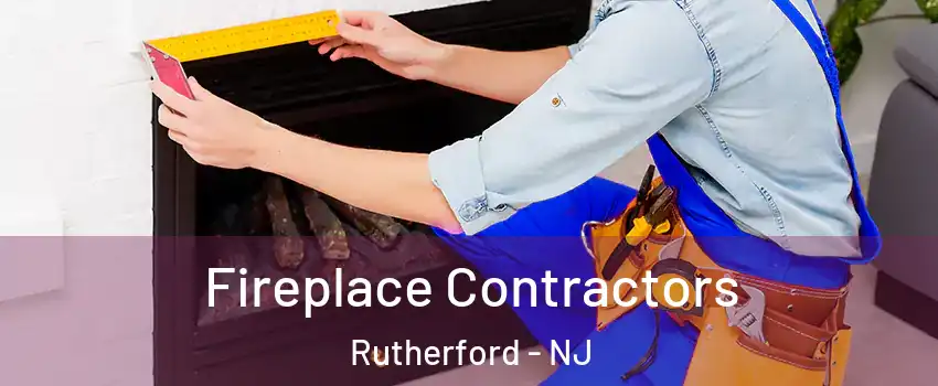  Fireplace Contractors Rutherford - NJ