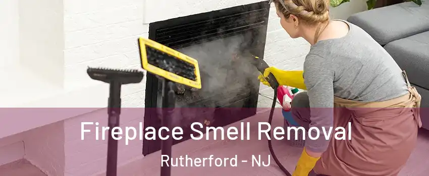  Fireplace Smell Removal Rutherford - NJ