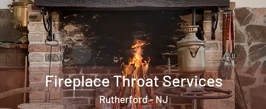  Fireplace Throat Services Rutherford - NJ