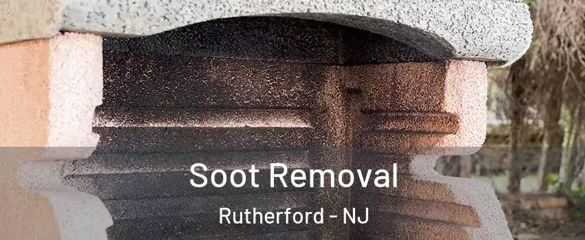  Soot Removal Rutherford - NJ