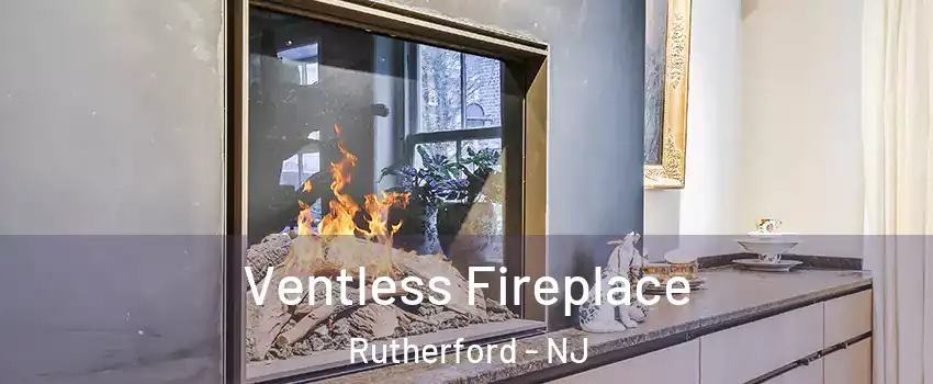  Ventless Fireplace Rutherford - NJ