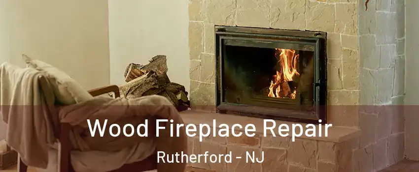  Wood Fireplace Repair Rutherford - NJ